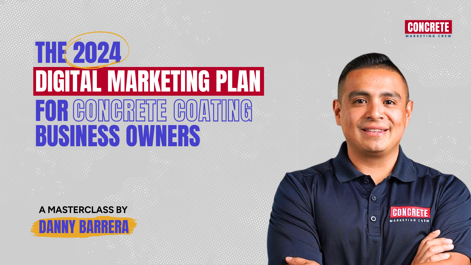 marketing-plan-digital-masterclass-business-owners-concrete-coatings-contractor-contractors