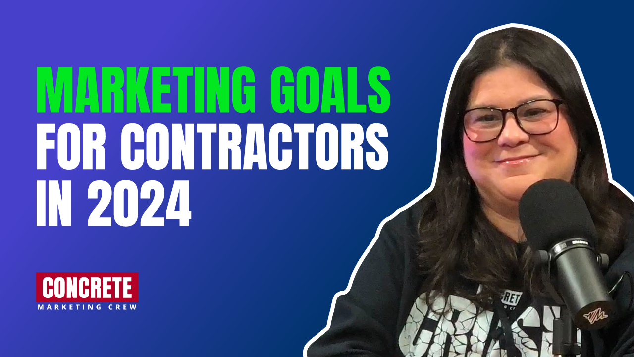 marketing-goals-for-contractors-advice-video-2024-podcast-business